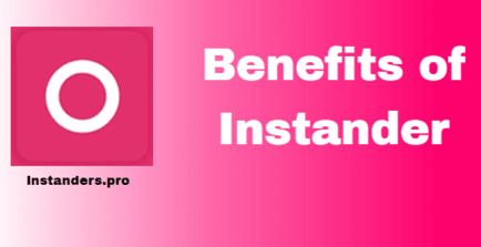 Benefits of Instander